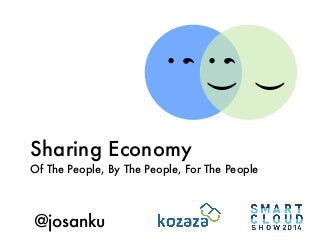 Sharing Economy Of The People, By The People, For The People Empowered, Connected, Local