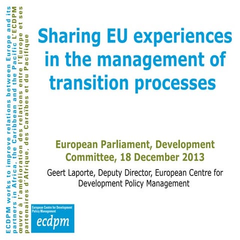 Sharing eu experiences in the management of transition processes 
