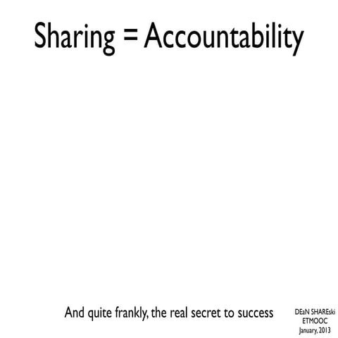 Sharing is Accountability