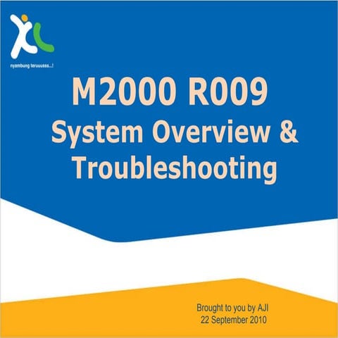 Sharing session oss m2000 r009 system overview & troubleshooting