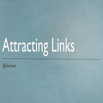 Attracting Links