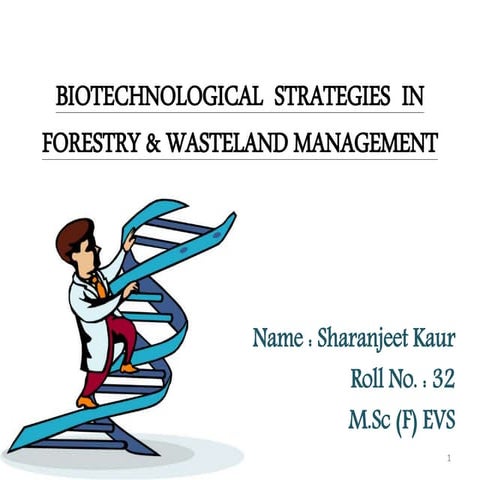 Biotechnological  strategies  in forestry & wasteland management
