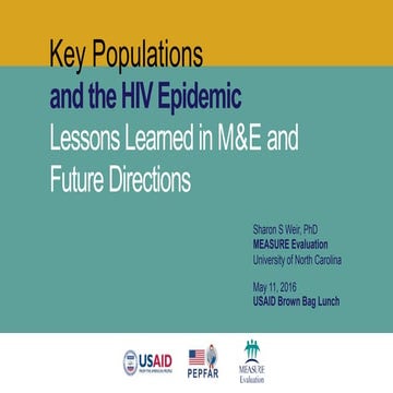 Key Populations and the HIV Epidemic: Lessons Learned in M&E and Future Direc...