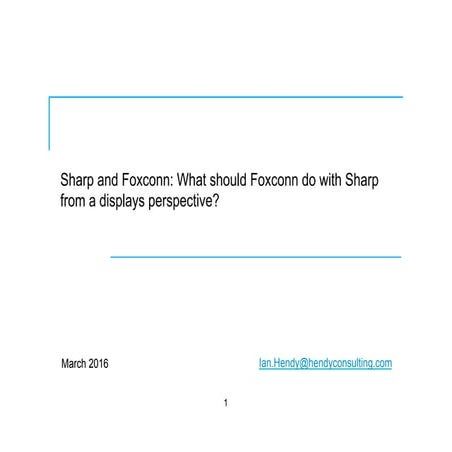 Sharp and Foxconn from displays perspective