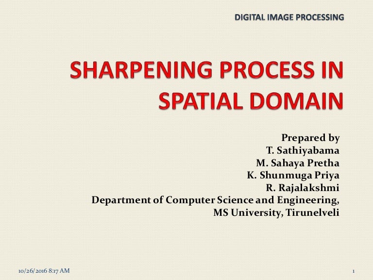 Sharpening spatial filters