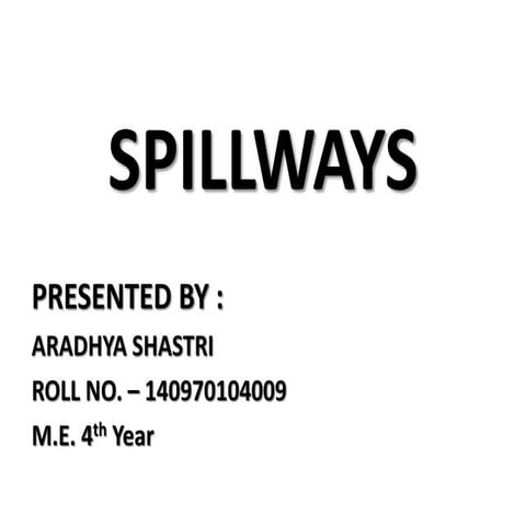 SPILLWAYS