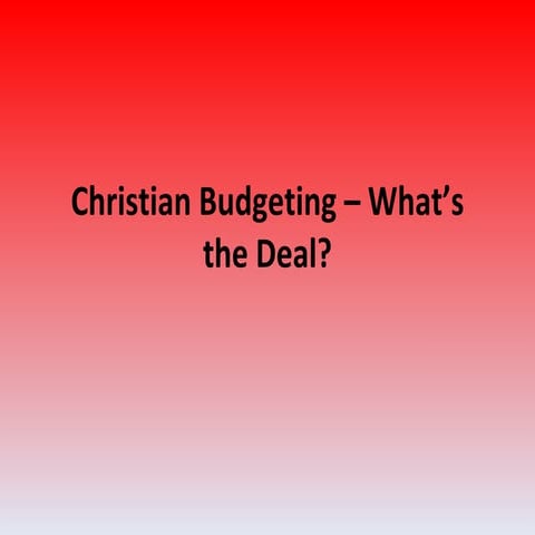 Christian Budgeting – What’s the Deal?