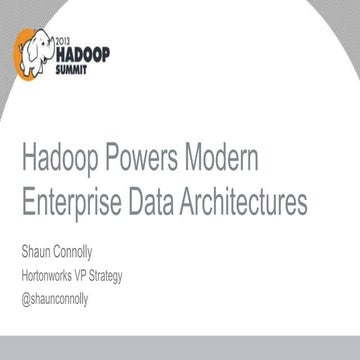 Hadoop Powers Modern Enterprise Data Architectures