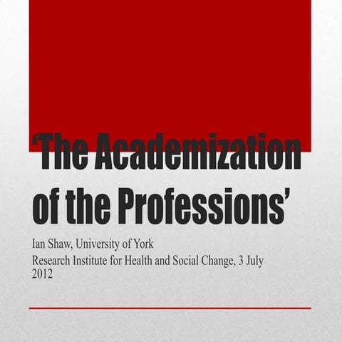 The Academization of the Professions