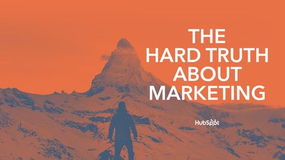 The Hard Truth About Marketing