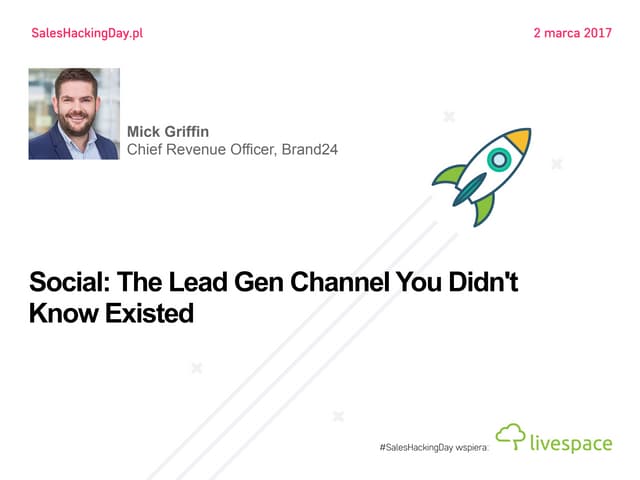 Social: The Lead Gen Channel You Di...