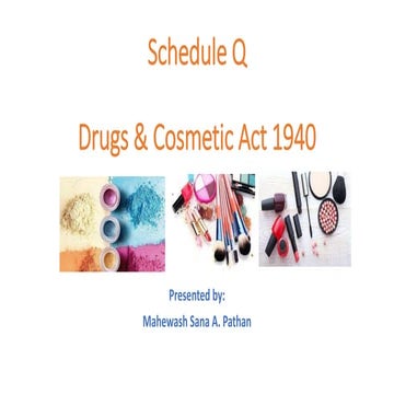 Shedule Q (List of colors, dyes or pigments approved for use in cosmetics under D & C Act)  .pptx