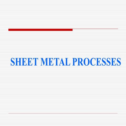 Sheet metal processes unit_iv_origional.ppt