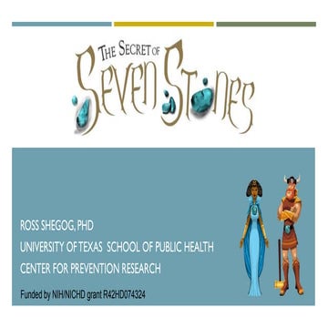 Ross Shegog - The Secret of Seven Stones: A Game to Impact Youth Skills and P...