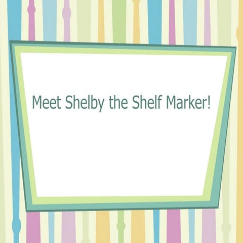 Shelby shelfmarker