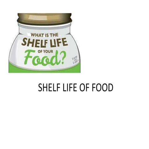 Shelf life of food