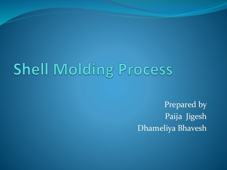 Shell molding process