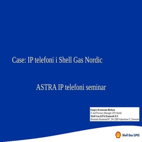 Presentation for ASTRA - Shell Gas LPG Nordic IP seminar astra