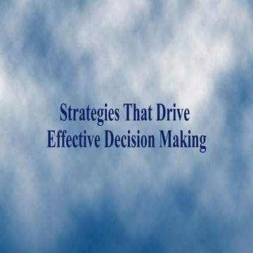 Strategies That Drive Effective Decision Making | PPT