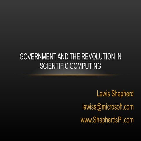 Lewis Shepherd on the Revolution in Scientific Computing