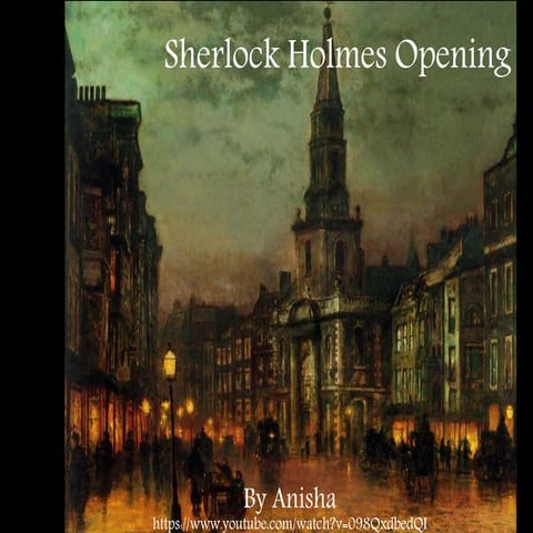 Sherlock holmes opening | PPTX