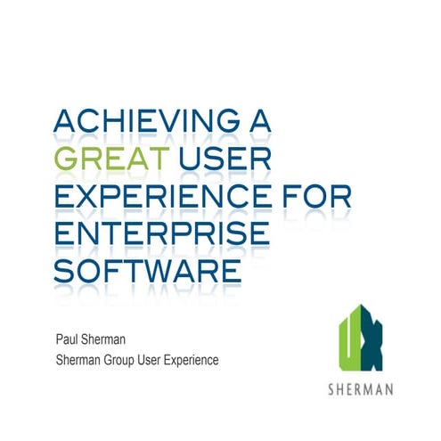 Achieving A Great User Experience For Enterprise Software
