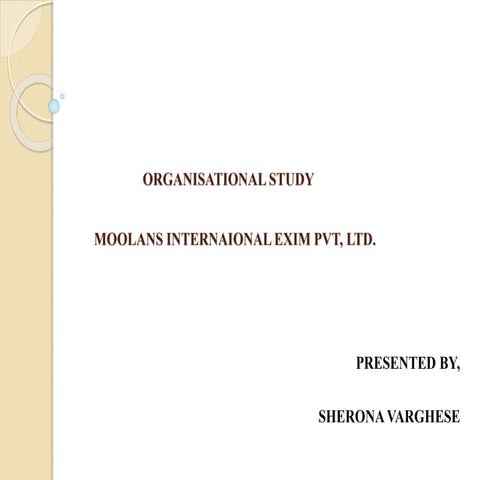 Sherona organiations study at moolans international exim pvt ltd