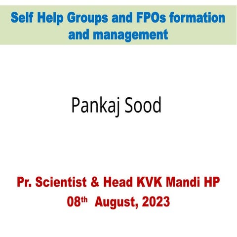 Self Help Groups and FPOs formation and management.pptx