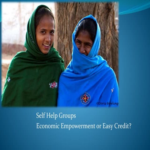 Self Help Groups - Magic bullet to empowerment?