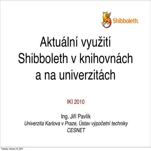 Aktuální využití Shibboleth v knihovnách a na univerzitách
