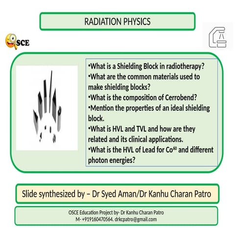 Shielding Blocks -use in radiotherapy during treatment and planning | PPTX
