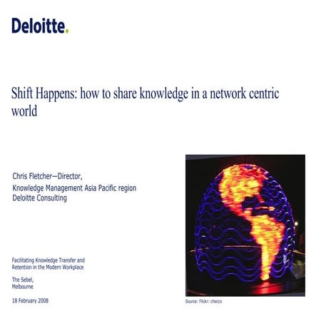 Shift Happens: how to share knowledge in a network centric world