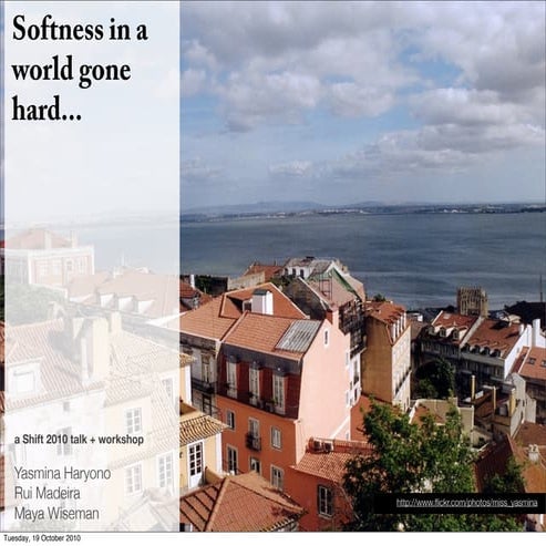 Shift2010_StayingSoftInAWorldGoneHard