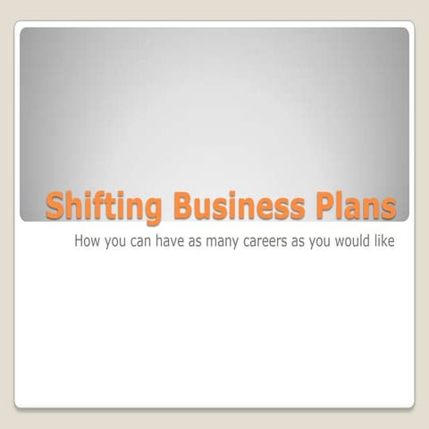 Shifting business plans