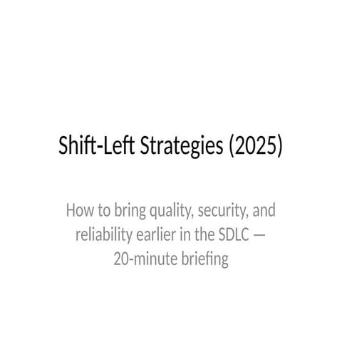 Shift_Left_Strategies_general _2025.pptx