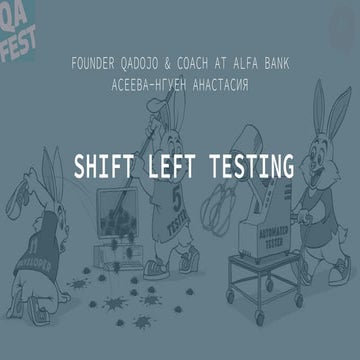 QA Fest 2018. Анастасия Асеева. Shift-Left Testing