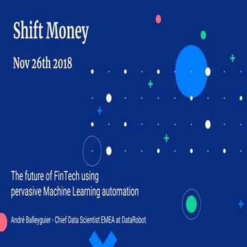 The future of FinTech product using pervasive Machine Learning automation - A...