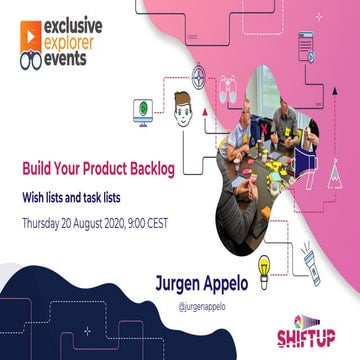 Build your Product Backlog. Wish lists and task lists