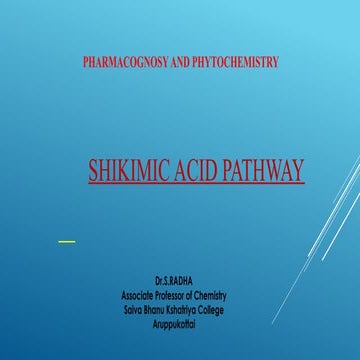 Shikmic acid pathway and acetate pathway