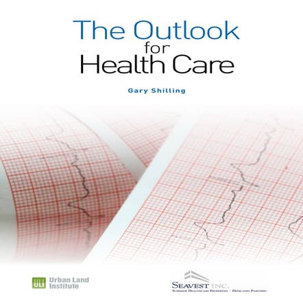 The Outlook for Health Care - Gary Schilling