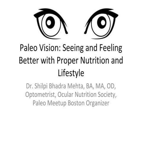 AHS13 Shilpi Mehta — Nutrition for the Eyes, Brain and Heart: An Eye Doctor's...