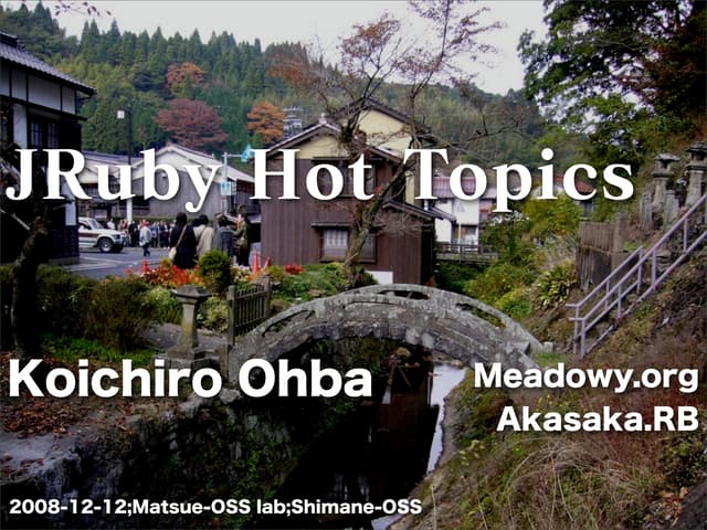 JRuby Hot Topics 2008-12-12