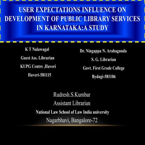 USER EXPECTATION INFLUENCE ON DEVLPMENT ON PUBLIC LIBRARIES IN KARNATAKA