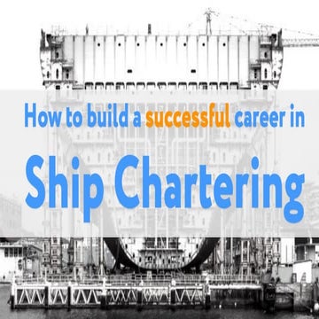 How to build a successful career in Ship Chartering