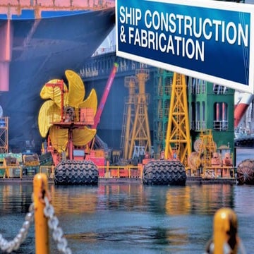 Ship construction &amp; building