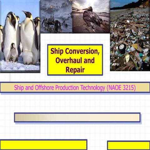 Ship conversion Overhaul and Repair.pptx