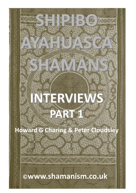 Shipibo Ayahuasca Shamans - Part 1