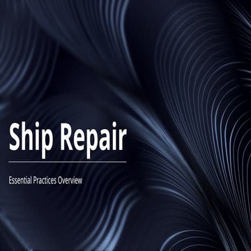 Ship Repair and fault diagnosis and restoration of system back to normal .pptx