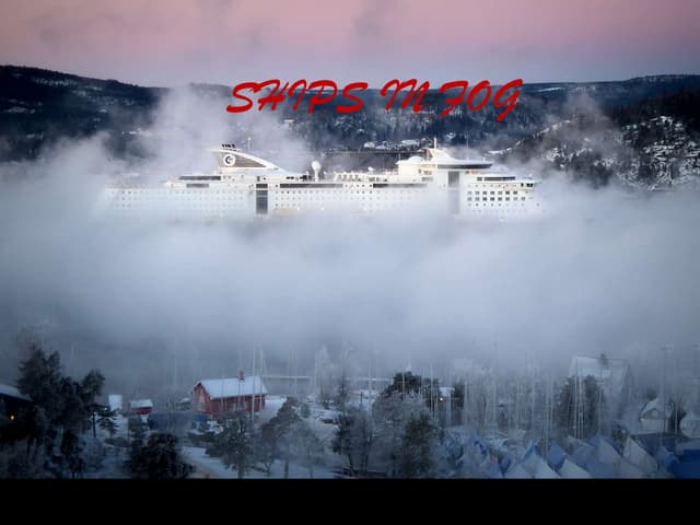 Ships in fog