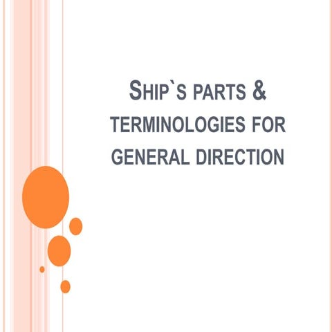 Ship`s Parts & terminologies for general direction.pptx
